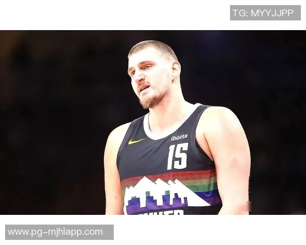 约基奇的从容应对与华子需学习的防守策略分析